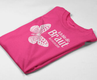 T08 fuchsia Shirt für JGA "Ich bin die Braut" mit Schmetterling